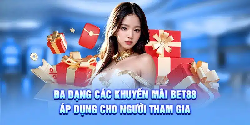 Cập nhật các chương trình khuyến mãi BET88 mới nhất