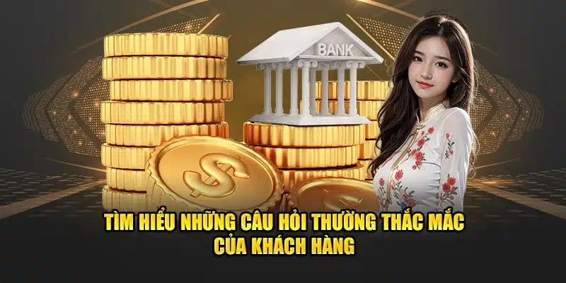 Giải đáp câu hỏi khách hàng xoay quanh vấn đề nạp tiền BET88